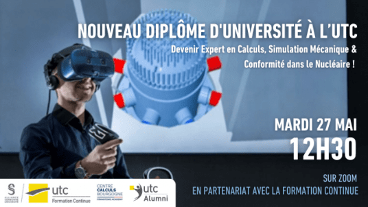 Nouveau Diplôme d'Université à l’UTC : Devenir Expert en Calculs, Simulation Mécanique & Conformité dans le Nucléaire ! 